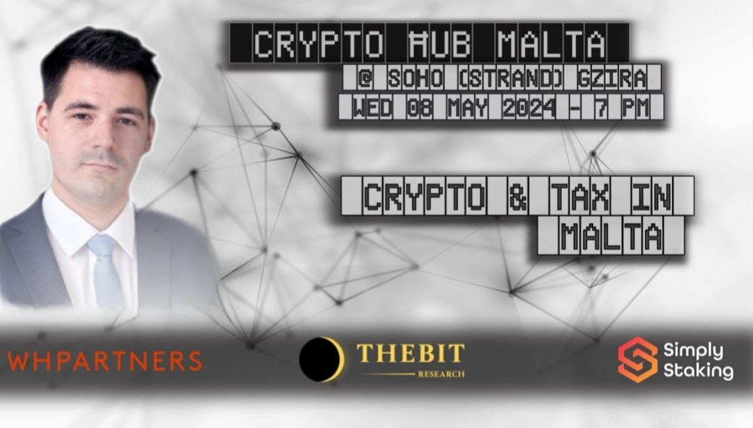 Crypto Hub Malta - Crypto and Tax in Malta from 2024-05-08 in Crypto Hub Malta